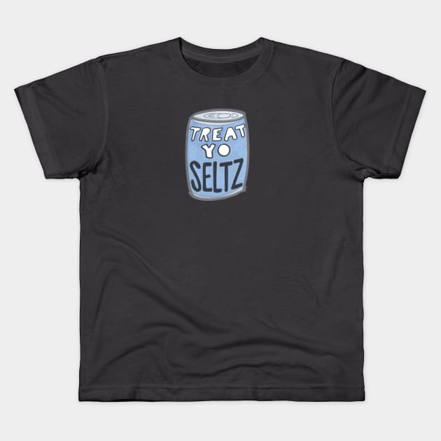 Treat Yo Seltz Kids T-Shirt by heyvictyhey